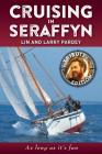 Cruising in Seraffyn: Tribute Edition By Lin Pardey, Larry Pardey Cover Image
