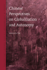 Chinese Perspectives on Globalization and Autonomy (Issues in Contemporary Chinese Thought and Culture #3) By Tuo Cai (Editor) Cover Image