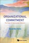 Organizational Commitment: The Case of Unrewarded Behavior By Aviad Bar-Haim Cover Image