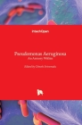 Pseudomonas Aeruginosa: An Armory Within By Dinesh Sriramulu (Editor) Cover Image