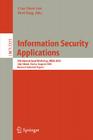 Information Security Applications: 5th International Workshop, Wisa 2004, Jeju Island, Korea, August 23-25, 2004, Revised Selected Papers By Chae Hoon Lim (Editor), Moti Yung (Editor) Cover Image