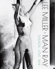 Lee Miller & Man Ray: Fashion, Love, War By Lee Miller (Photographer), Man Ray (Photographer), Victoria Noel-Johnson (Editor) Cover Image