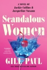 Scandalous Women: A Novel of Jackie Collins and Jacqueline Susann Cover Image