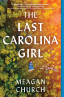 The Last Carolina Girl: A Novel Cover Image