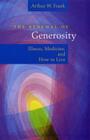 The Renewal of Generosity: Illness, Medicine, and How to Live By Arthur W. Frank Cover Image