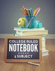College Ruled Notebook - 5 Subject By Speedy Publishing LLC Cover Image