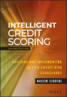 Intelligent Credit Scoring (Wiley and SAS Business) By Naeem Siddiqi Cover Image