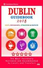 Dublin Guidebook 2018: Shops, Restaurants, Entertainment and Nightlife in Dublin (City Guidebook 2018) By Irving I. Green Cover Image