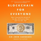 Blockchain for Everyone: How I Learned the Secrets of the New Millionaire Class (and You Can, Too) Cover Image