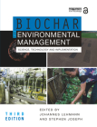 Biochar for Environmental Management: Science, Technology and Implementation By Johannes Lehmann (Editor), Stephen Joseph (Editor) Cover Image