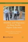 Mobility and Migration in Asian Pacific Higher Education (International and Development Education) By D. Neubauer, K. Kuroda Cover Image