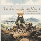 Tim's Talking Coin: A lesson about family and money Cover Image