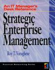 Strategic Enterprise Management: An It Manager's Desk Reference (Practical Networking) Cover Image