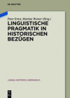 Linguistische Pragmatik in Historischen Bezügen (Lingua Historica Germanica #9) By Peter Ernst (Editor), Martina Werner (Editor) Cover Image