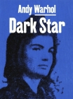 Andy Warhol: Dark Star By Douglas Fogle, Geoff Dyer (Contributions by), Jonathan Griffin (Contributions by), Kerry James Marshall (Contributions by), Barbara Kruger (Contributions by) Cover Image