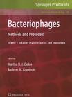 Bacteriophages: Methods and Protocols, Volume 1: Isolation, Characterization, and Interactions (Methods in Molecular Biology #501) By Martha R. J. Clokie (Editor), Andrew Kropinski (Editor) Cover Image