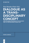 Dialogue as a Trans-disciplinary Concept (Studia Judaica #83) By Paul Mendes-Flohr (Editor) Cover Image