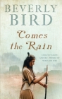 Comes the Rain By Beverly Bird Cover Image