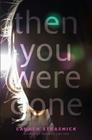 Then You Were Gone By Lauren Strasnick Cover Image