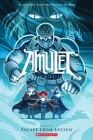 Escape from Lucien: A Graphic Novel (Amulet #6) Cover Image