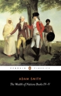 The Wealth of Nations: Books IV-V By Adam Smith, Andrew Skinner (Introduction by), Andrew Skinner (Notes by) Cover Image