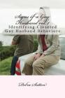 Signs of a Gay Husband: Identifying Closeted Gay Husband Behaviors By Debra Sutton Cover Image