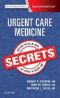 Urgent Care Medicine Secrets By Robert P. Olympia, Rory O'Neill, Matthew L. Silvis Cover Image