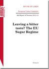 Leaving a Bitter Taste? the EU Sugar Regime: House of Lords European Union Committee 4th Report of Session 2012-13 (Hl Paper #44) By The Stationery Office (Editor) Cover Image
