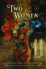 Two Women: A Novel By Barbara F. Ichiishi (Translated by), Gertrudis Gómez de Avellaneda, Brígida M. Pastor (Introduction by) Cover Image