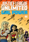 Justice League Unlimited: Girl Power By Various, Various (Illustrator) Cover Image
