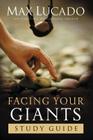 Facing Your Giants: Study Guide By Max Lucado Cover Image