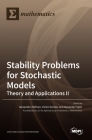 Stability Problems for Stochastic Models: Theory and Applications II By Alexander Zeifman (Guest Editor), Victor Korolev (Guest Editor), Alexander Sipin (Guest Editor) Cover Image
