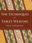 The Techniques of Tablet Weaving By Peter Collingwood Cover Image