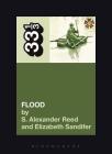They Might Be Giants' Flood (33 1/3) By S. Alexander Reed, Elizabeth Sandifer Cover Image