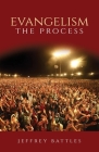 Evangelism: The Process By Jeffrey Battles Cover Image