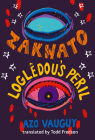 Zakwato & Loglêdou's Peril By Azo Vauguy, Todd Fredson (Translator) Cover Image