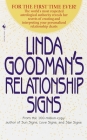 Linda Goodman's Relationship Signs: The World's Most Respected Astrological Authority Reveals Her Secrets of Creating and Interpreting Your Personalized Relationship Charts Cover Image