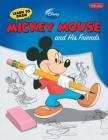 Learn to Draw Mickey & His Friends (Learn to Draw Favorite Characters: Expanded Edition) By Walter Foster Jr. Creative Team, Disney Storybook Artists (Illustrator) Cover Image