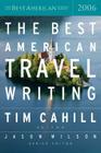 The Best American Travel Writing 2006 By Jason Wilson Cover Image