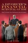 A Divorcee's Financial Survival Guide: How To Invest Your Settlement Like An Expert By Lee Hyder Cover Image