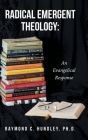 Radical Emergent Theology: An Evangelical Response Cover Image