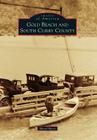 Gold Beach and South Curry County (Images of America (Arcadia Publishing)) By Meryl Boice Cover Image
