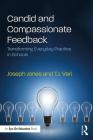 Candid and Compassionate Feedback: Transforming Everyday Practice in Schools Cover Image