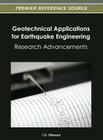 Geotechnical Applications for Earthquake Engineering: Research Advancements By T. G. Sitharam (Editor) Cover Image