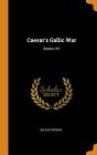 Caesar's Gallic War: Books I-IV Cover Image