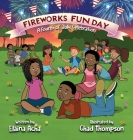 Fireworks Fun Day: A Fourth of July Celebration Cover Image