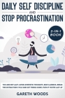 Daily Self Discipline and Procrastination 2-in-1 Book: You Are Not Lazy. Avoid Apathetic Thoughts, Beat Laziness, Break The Distraction Cycle and Get Cover Image