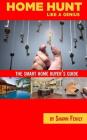 Home-Hunt Like a Genius: The smart home-buyer's guide By Shawn Fehily Cover Image