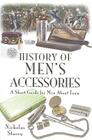 History of Men's Accessories: A Short Guide for Men about Town Cover Image