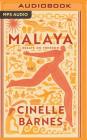 Malaya: Essays on Freedom By Cinelle Barnes, Cinelle Barnes (Read by) Cover Image